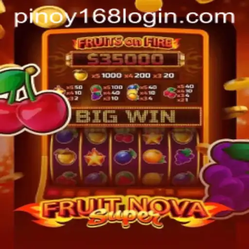 FruitNovaSuper: A Thrilling Adventure in Gaming with Pinoy168